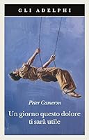 Un giorno questo dolore ti sar&agrave; utile