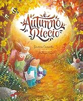  &Egrave; autunno, Riccio 