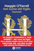  Nel nome del figlio. Hamnet di Maggie O&rsquo;Farrel